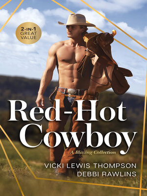 cover image of Red-Hot Cowboy/Cowboy Untamed/Come On Over